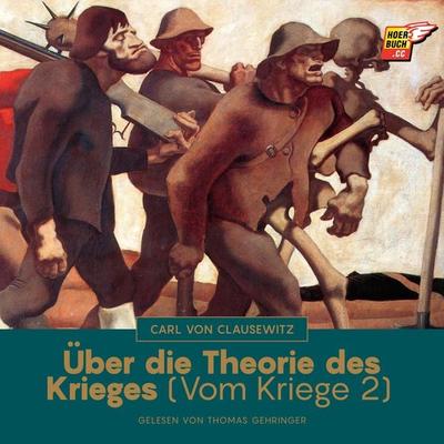 Über die Theorie des Krieges (Vom Kriege, Buch 2) - Carl Clausewitz, Audio, 9783991480594