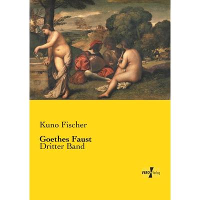 Goethes Faust, Taschenbuch von Kuno Fischer, Vero Verlag, 978-3-7372-0952-6