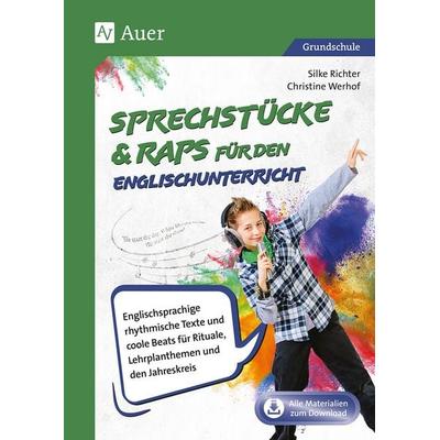 Sprechstücke & Raps für den Englischunterricht, Set von Silke Richter,Christine Werhof, Auer Verlag in der AAP Lehrerwelt GmbH, 978-3-403-08698-7