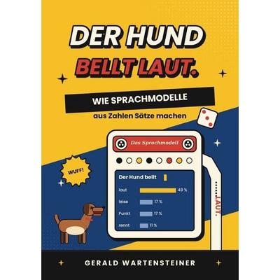 Der Hund bellt laut., Taschenbuch von Gerald Arnold Wartensteiner, Epubli, 978-3-565-76867-7