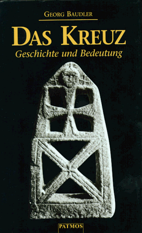 Georg Baudler - Das Kreuz. Geschichte und Bedeutung - Preis vom 15.10.2026 23:06:25 h