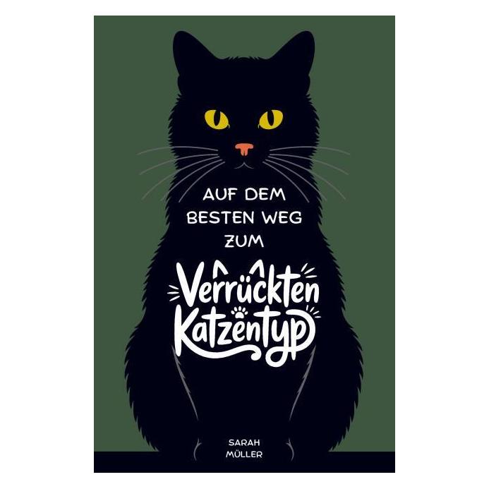 Umbreit Auf dem besten Weg zum verrückten Katzentyp (Deutsch, Softcover, Sarah Müller) (69178800)