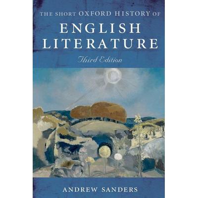 The Short Oxford History of English Literature, Taschenbuch von Andrew Sanders, Oxford University Press