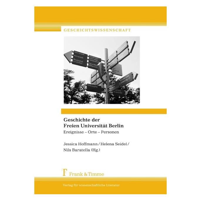 Frank & Timme Geschichte der Freien Universität Berlin (Deutsch, Softcover, Helena Bahrdt, Helena Seidel, Jessica Hoffmann, Nils Baratella) (55195913)