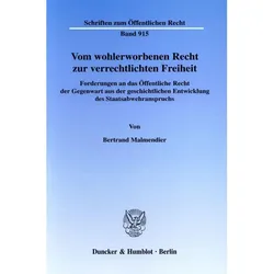 Vom wohlerworbenen Recht zur verrechtlichten Freiheit., Fachbücher von Bertrand Malmendier