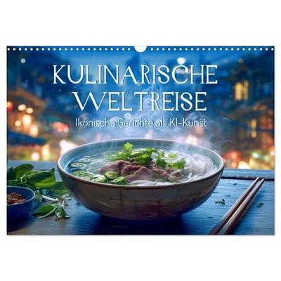 Kulinarische Weltreise. Ikonische Gerichte als KI-Kunst (Wandkalender 2027 DIN A3 quer), CALVENDO Monatskalender