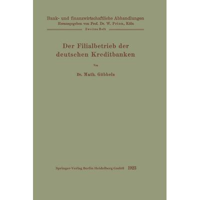 Der Filialbetrieb der deutschen Kreditbanken, Taschenbuch von Mathias Göbbels, Springer Berlin, 978-3-662-42305-9