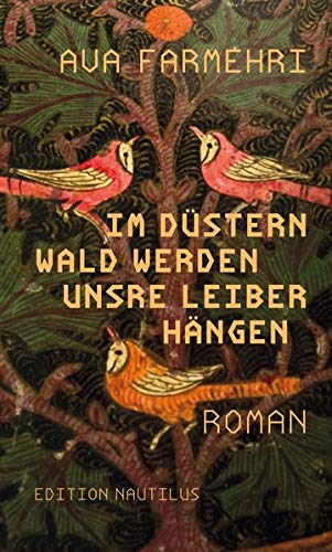 Ava Farmehri - Im düstern Wald werden unsre Leiber hängen: Roman - Preis vom 05.10.2026 03:47:11 h