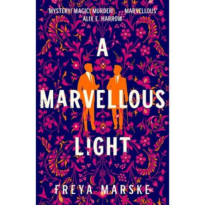 Marske, F: Marvellous Light, Taschenbuch von Freya Marske, Macmillan Publishers International, 978-1-5290-8089-6