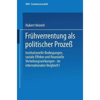 Frühverrentung als politischer Prozeß, Taschenbuch von Hubert Heinelt, Deutscher Universitätsverlag, 978-3-8244-4084-9