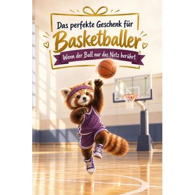 Das perfekte Geschenk für Basketballer, Taschenbuch von Noah Müller, Tiptop, 978-3-696-13131-9