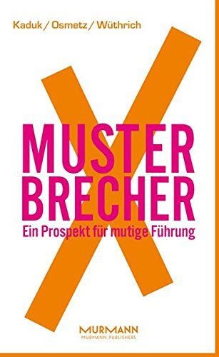 Stefan Kaduk - MusterbrecherX. Ein Prospekt mutiger Führung (X-Books.) - Preis vom 30.09.2026 22:30:23 h
