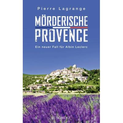 Mörderische Provence, Taschenbuch von Pierre Lagrange, Fischer Scherz