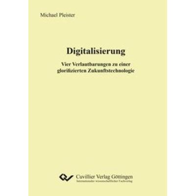 Digitalisierung, Taschenbuch von Michael Pleister, Cuvillier Verlag, 978-3-7369-7077-9