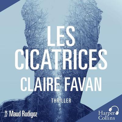 Les Cicatrices - Claire Favan, Audio, 9791033907183