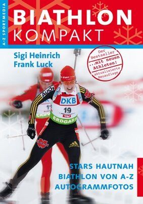 Sigi Heinrich - Biathlon Kompakt: Biathlon von A-Z - Preis vom 10.10.2026 11:48:34 h