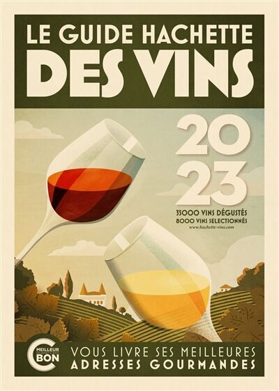 Pierre Carbonnier - Le guide Hachette des vins : sélection 2023 : 35.000 vins dégustés, 8.000 vins sélectionnés - Preis vom 09.10.2026 07:28:09 h