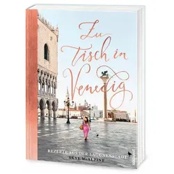 Zu Tisch in Venedig, Ratgeber von Skye McAlpine