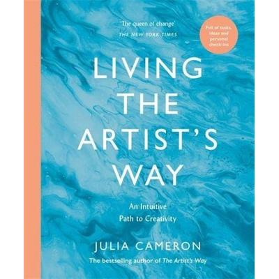 Living the Artist's Way, Taschenbuch von Julia Cameron, Profile Books, 978-1-80081-798-2
