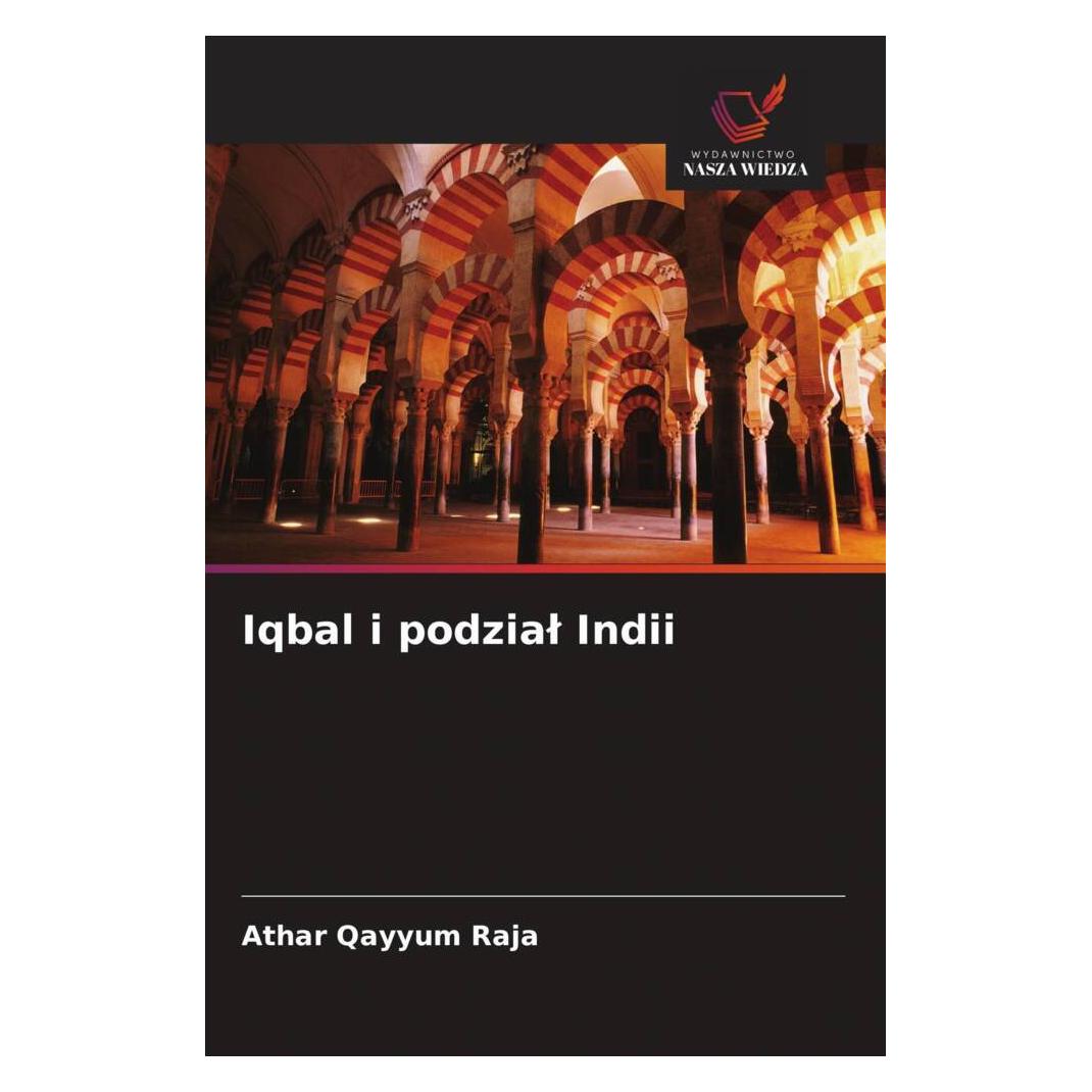 Wiedza Powszechna Iqbal i podzial Indii (Softcover, Athar Qayyum Raja) (56869403)