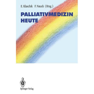 Palliativmedizin heute, Taschenbuch von , Springer Berlin, 978-3-540-57584-9