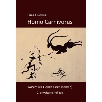 Homo Carnivorus, Taschenbuch von Elias Gudwis, Idea, 978-3-9888602-2-4