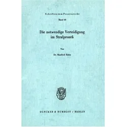 Die notwendige Verteidigung im Strafprozess, Fachbücher von Manfred Hahn