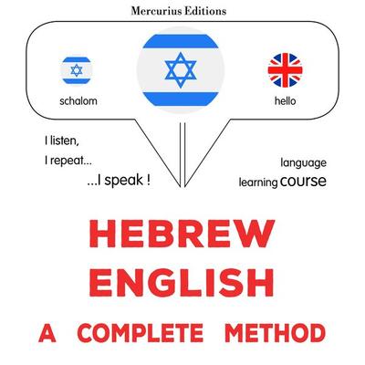 Hebrew - English : a complete method - James Gardner, Audio, 9782821172227