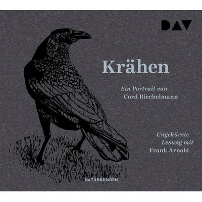 Krähen. Ein Portrait - Cord Riechelmann, CD, 9783742415103