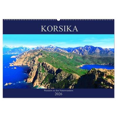 Korsika - Wandern zu den Naturwundern (Wandkalender 2026 DIN A2 quer), CALVENDO Monatskalender