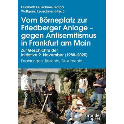 Vom Börneplatz zur Friedberger Anlage – gegen Antisemitismus in Frankfurt am Main, Taschenbuch von , Brandes & Apsel, 978-3-95558-436-8