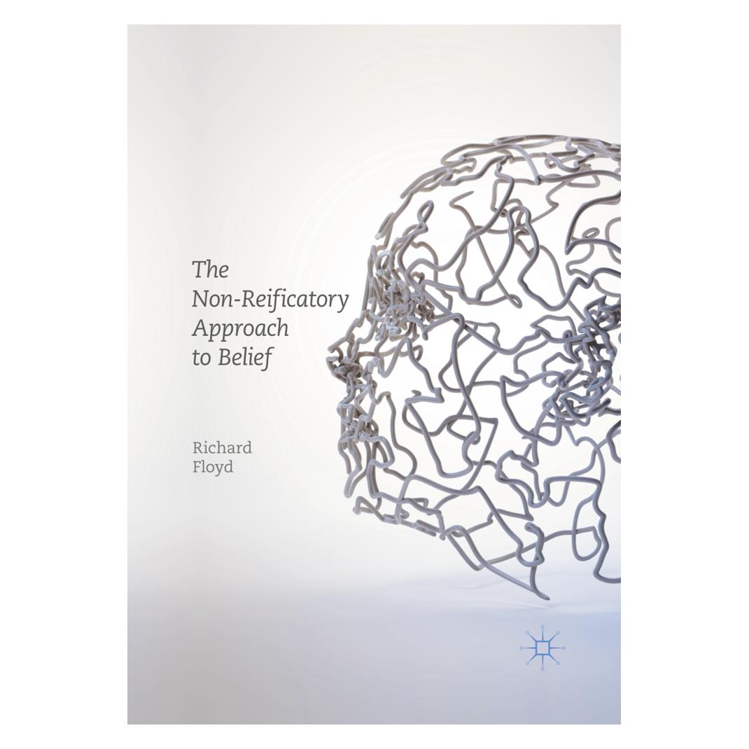 Springer The Non-Reificatory Approach to Belief (Englisch, Softcover, Richard Floyd) (56004966)