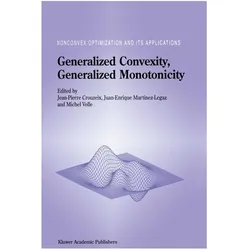 Generalized Convexity, Generalized Monotonicity: Recent Results, Fachbücher von Jean-Pierre Crouzeix, Juan Enrique Martinez Legaz, Michel Volle