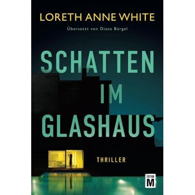 Schatten im Glashaus, Taschenbuch von Loreth Anne White, Edition M