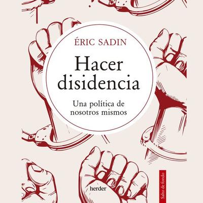 Hacer disidencia - Eric Sadin, Audio, 9788425449901