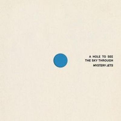 A Hole To See The Sky Through - Mystery Jets, CD