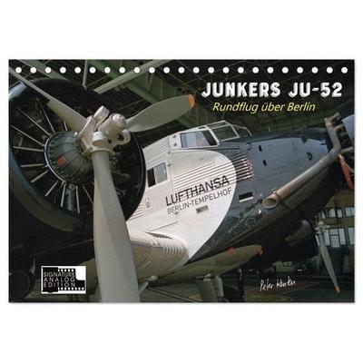 Junkers Ju-52 Rundflug über Berlin (Tischkalender 2026 DIN A5 quer), CALVENDO Monatskalender
