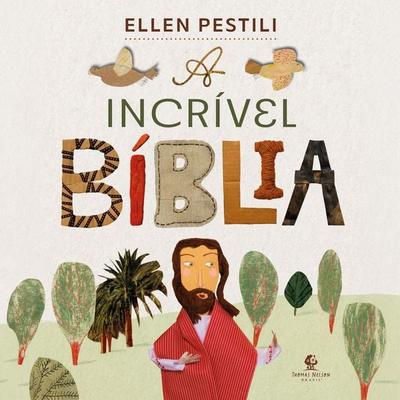 A Incrível Bíblia - Ellen Pestili, Audio, 9786552176981
