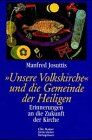 Manfred Josuttis - 'Unsere Volkskirche' und die Gemeinde der Heiligen. Erinnerungen an die Zukunft der Kirche - Preis vom 05.10.2026 03:47:11 h