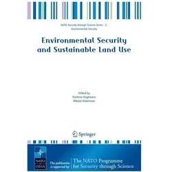 Environmental Security and Sustainable Land Use - with special reference to Central Asia, Fachbücher von Hartmut Vogtmann, Nikolai Dobretsov