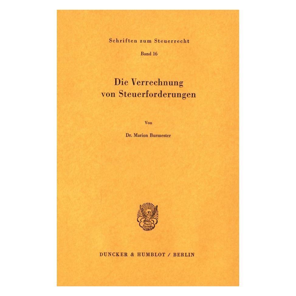 Duncker & Humblot Die Verrechnung von Steuerforderungen. (Deutsch, Softcover, Marion Burmester) (55345527)