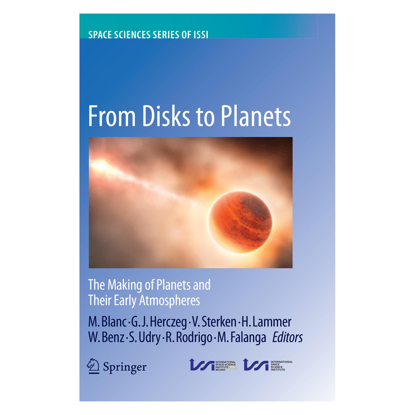 Springer From Disks to Planets (Englisch, Softcover, Gregory J. Herczeg, Helmut Lammer, Maurizio Falanga, Michel Blanc, Rafael Rodrigo, Stéphane Udry, Veerle Sterken, Willy Benz) (56091251)