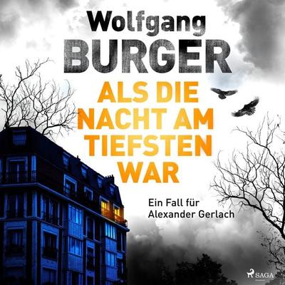 Als die Nacht am tiefsten war: Ein Fall für Alexander Gerlach (Alexander-Gerlach-Reihe 19) - Wolfgang Burger, Audio, 4066339456723