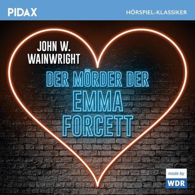 Der Mörder der Emma Forcett - John W. Wainwright, Audio, 4042564190663