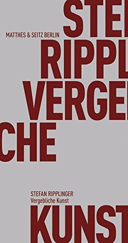 Stefan Ripplinger - Vergebliche Kunst (Fröhliche Wissenschaft) - Preis vom 09.10.2026 07:28:09 h