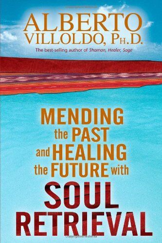 Alberto Villoldo - Mending the Past & Healing the Future with Soul Retrieval - Preis vom 09.10.2026 07:28:09 h