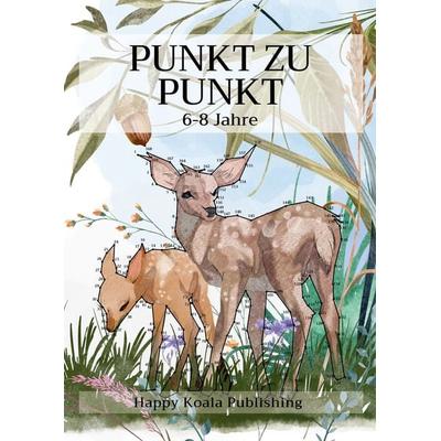 Punkt Zu Punkt 6-8 Jahre, Taschenbuch von Happy Koala Publishing, Lucid Page Media, 978-3-691-04228-3