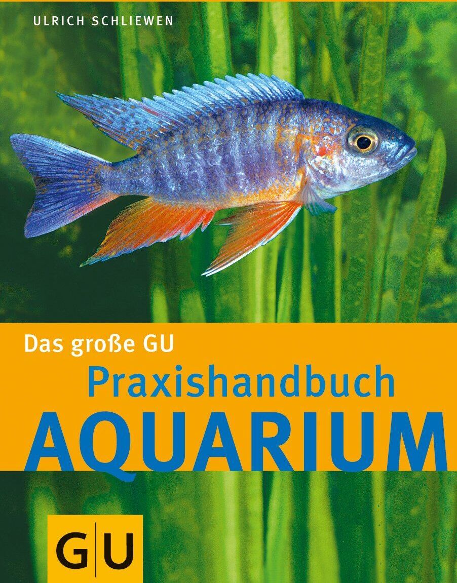 Schliewen Ulrich - Das große GU Praxishandbuch Aquarium - Preis vom 10.10.2026 11:48:34 h