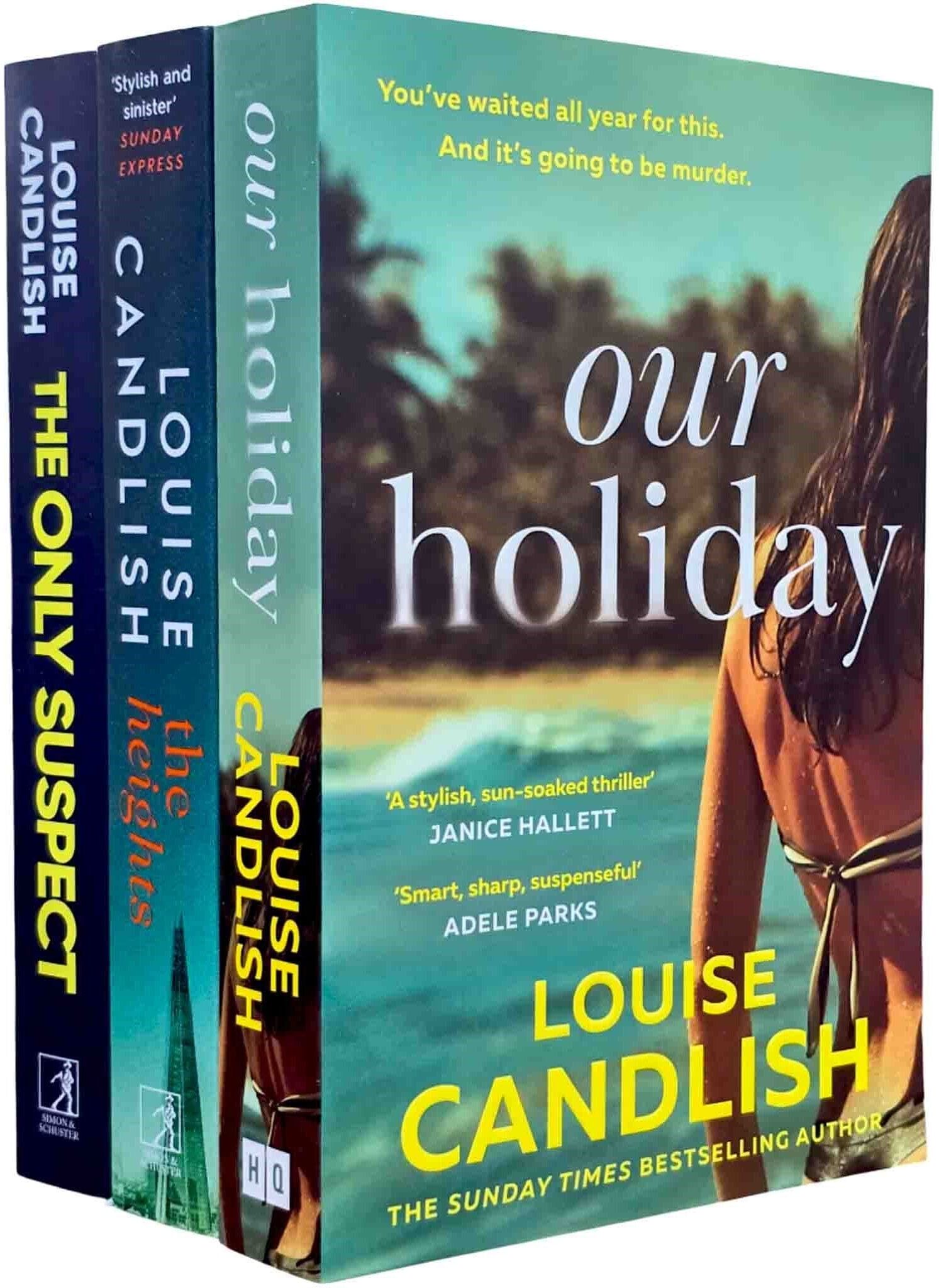 Louise Candlish's The Heights, The Only Suspect & Our Holiday 3 Books Collection Set - Fiction - Paperback Simon & Schuster
