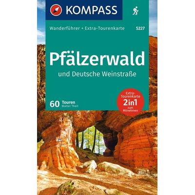 KOMPASS Wanderführer Pfälzerwald und Deutsche Weinstraße, 60 Touren mit Extra-Tourenkarte, Taschenbuch von Walter Theil, KOMPASS Freytag & Berndt,